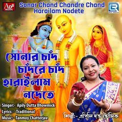 Sonar Chand Chandre Chand Harailam Nodete