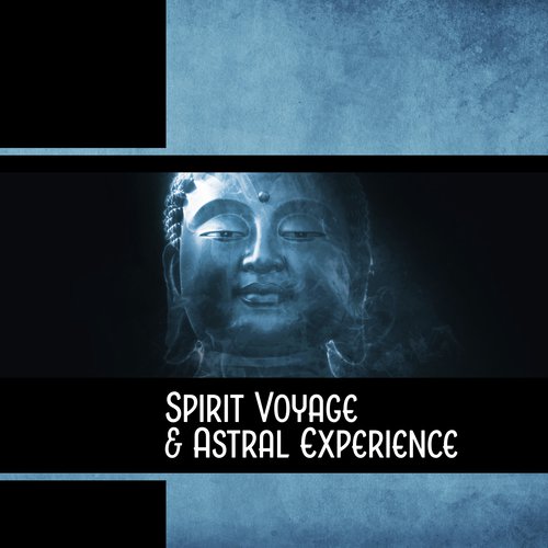Spirit Voyage & Astral Experience (Transcending Therapy Meditation, Create Clarity of Mind, Key for Inner Align, Eternal Soul)