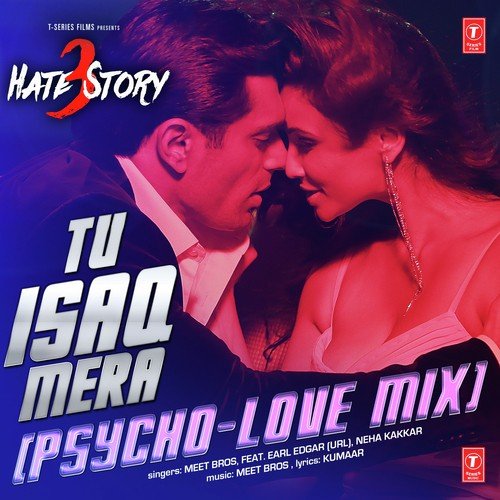 Tu Isaq Mera (Psycho-Love Mix)