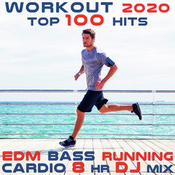 Workout 2020 Top 100 Hits EDM Bass Running Cardio 8 Hr DJ Mix