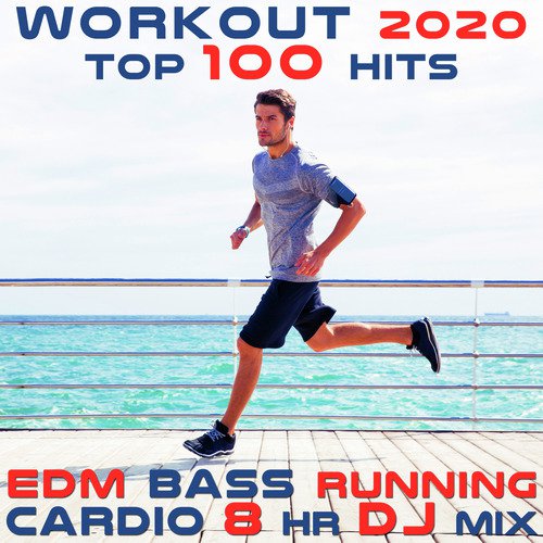 Workout 2020 Top 100 Hits EDM Bass Running Cardio 8 Hr DJ Mix_poster_image