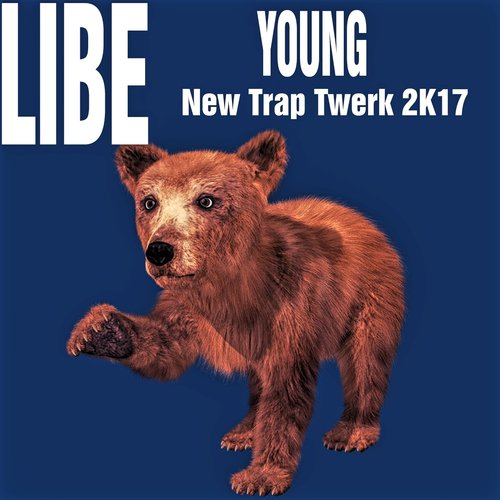 Young (New Trap Twerk 2K17)