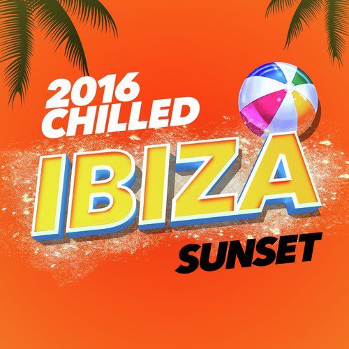 2016 Chilled Ibiza Sunset