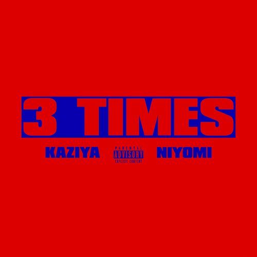 3 TIMES (feat. Kaziya)