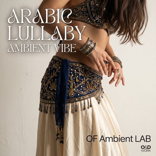 ARABIC LULLABY AMBIENT VIBE