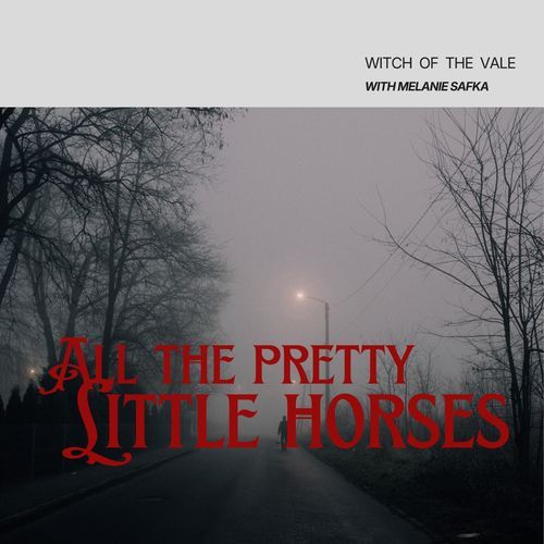 All The Pretty Little Horses