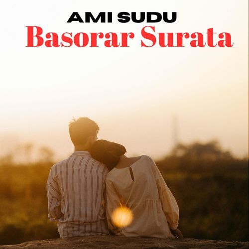 Ami Sudu Basorar Surata