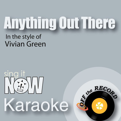Anything Out There (In the Style of Vivian Green) [Karaoke Version with Lead Vocal]