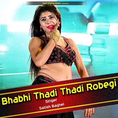 Bhabhi Thadi Thadi Robegi