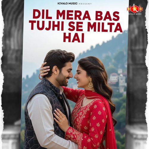 Dil Mera Bas Tujhi Se Milta Hai