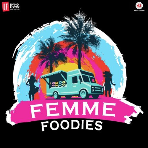 Drive Your Passion-Femme Foodies Anthem
