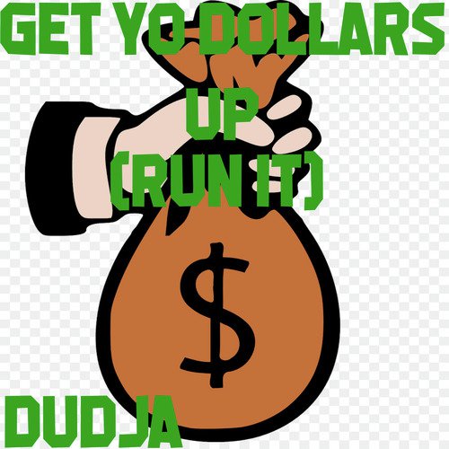 Get Yo Dollars up (Run It)_poster_image