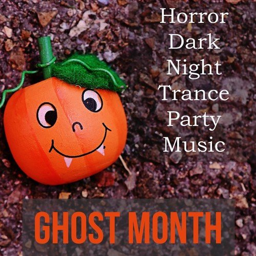 Ghost Month - Horror Dark Night Trance Party Music with Instrumental Nature Ambient Sounds