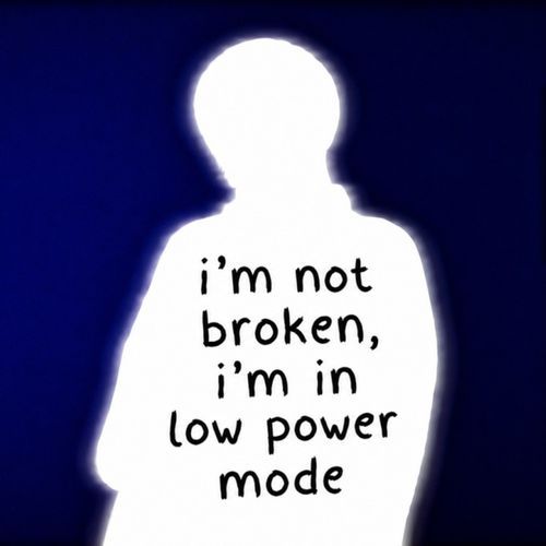I'm Not Broken, I'm in Low Power Mode