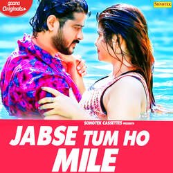 Jabse Tum Ho Mile-AAogdzcDBFc