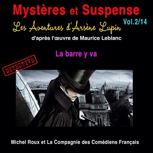 Les aventures d'Arsène Lupin: Le barre y va (Mystères et suspense, vol. 2)