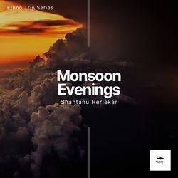 Monsoon Evenings - Ethno Trip Series-PDAjYR9dY3s