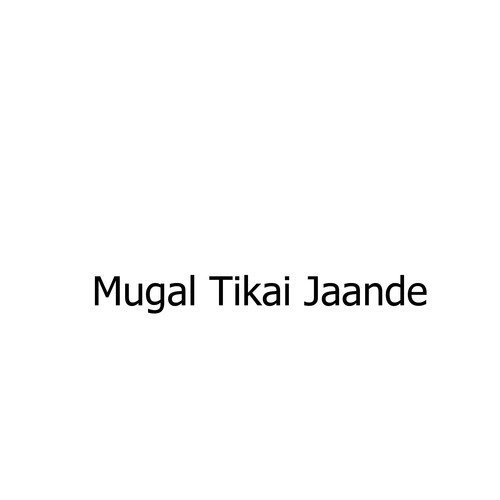 Mugal Tikai Jaande