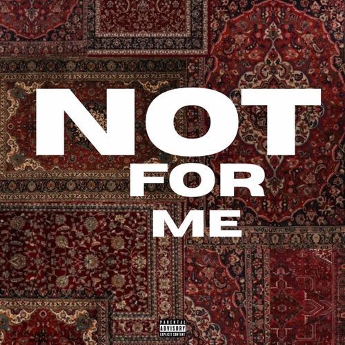 Not For Me