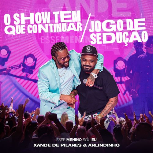 O Show Tem Que Continuar / Jogo de Sedução (Ao Vivo)_poster_image