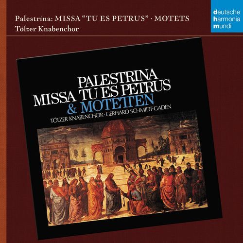 Palestrina: Missa "Tu Es Petrus" & Motets