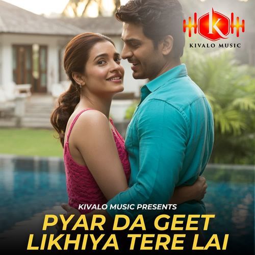 Pyar Da Geet Likhiya Tere Lai