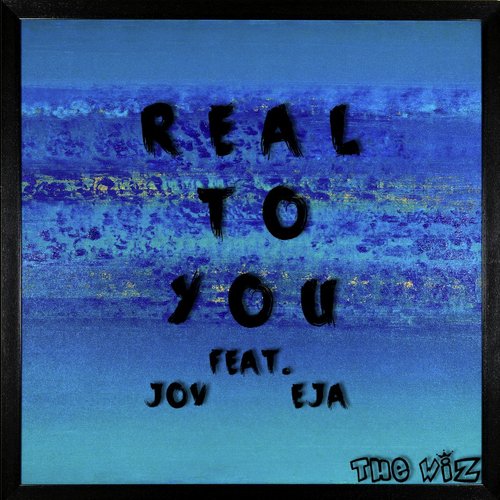 Real to You (feat. Jov & Eja)