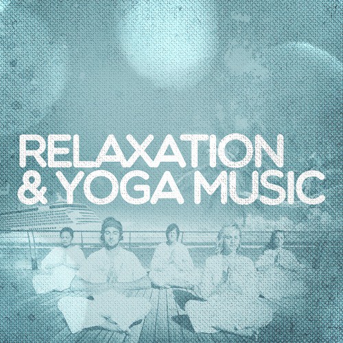 Relaxation & Yoga Music