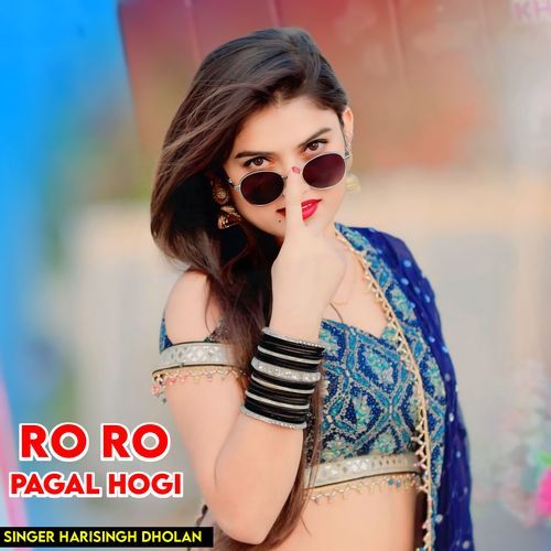 Ro Ro Pagal Hogi