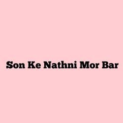 Son Ke Nathni Mor Bar-JgovCBFIckA