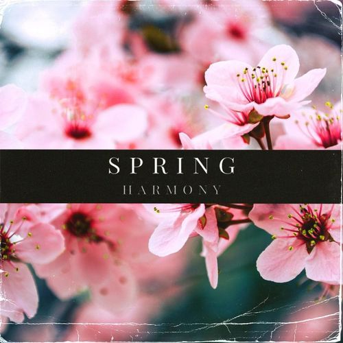 Spring Harmony Spring Harmony - Song Download from Spring Harmony @ JioSaavn