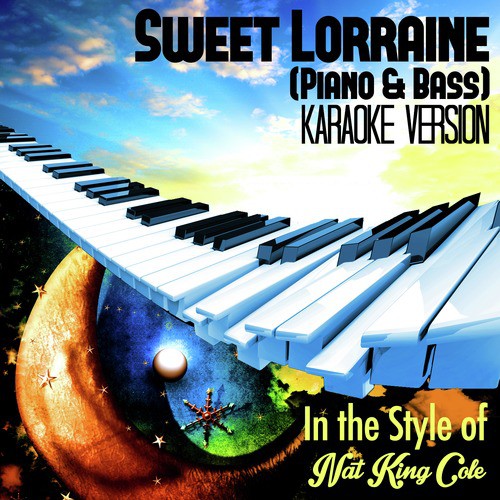 Sweet Lorraine (Piano & Bass) [In the Style of Nat King Cole] [Karaoke Version] - Single