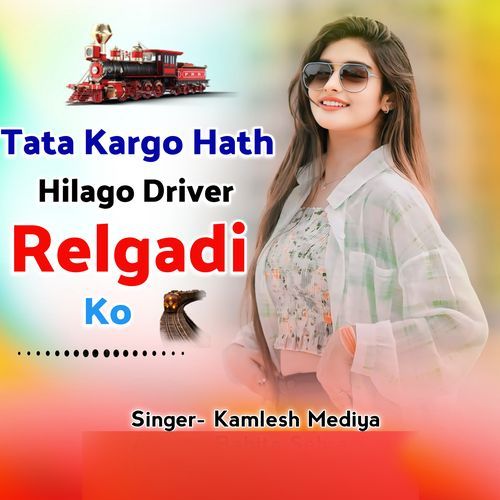 Tata Kargo Hath Hilago Driver Relgadi Ko