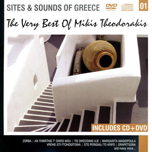 Sites and Sounds of Greece: The Very Best Of Mikis Theodorakis (Re-Mastered)