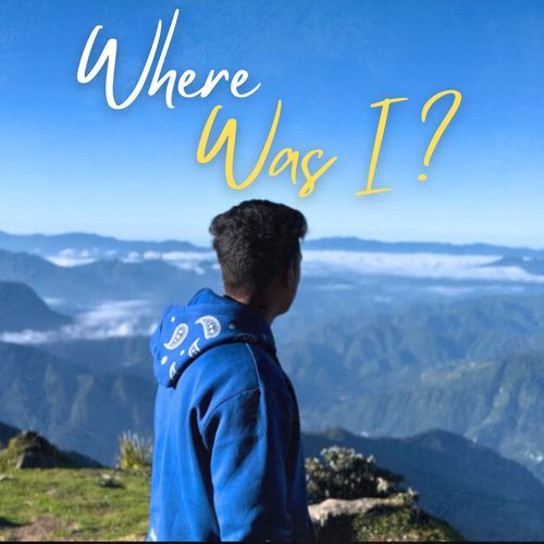 Where Was I