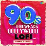 90s Throwback - Bollywood Lofi Vol 2