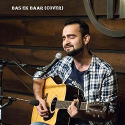 Bas Ek Baar (Cover)-QBIzQQdlA0c