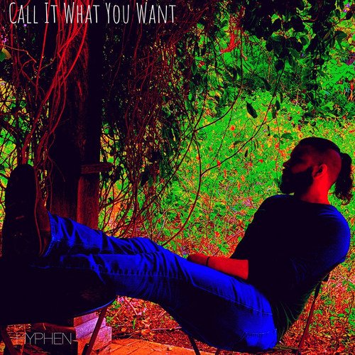 Call It What You Want_poster_image