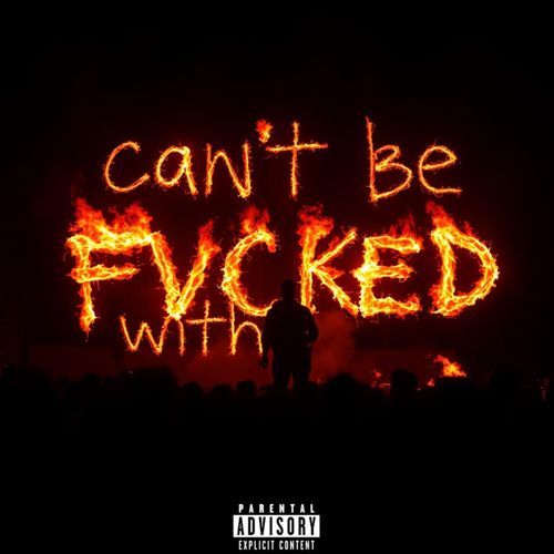 Can’t Be Fvcked With