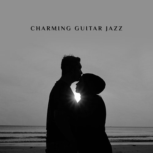 Charming Guitar Jazz: Romantic Time with Instrumental Jazz Music