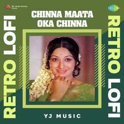 Chinna Maata Oka Chinna - Retro Lofi-GDAmQAZdb3Y