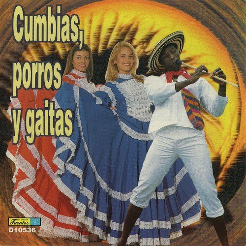 Cumbias, Porros y Gaitas