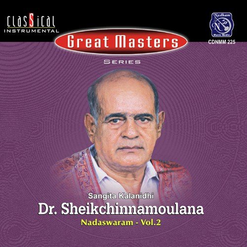 Great Masters - Dr.Sheikchinnamoulana (Nadaswaram - Vol. 2)