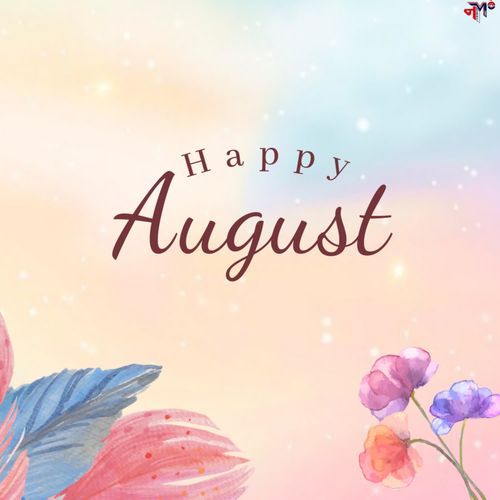 Happy August