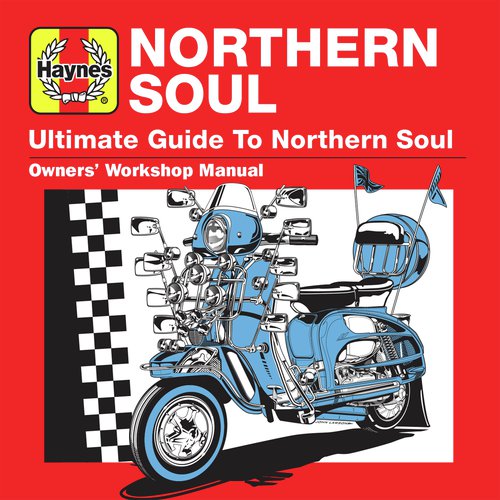 Haynes Ultimate Guide to Northern Soul