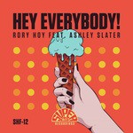 Hey Everybody! (Original) [feat. Ashley Slater]