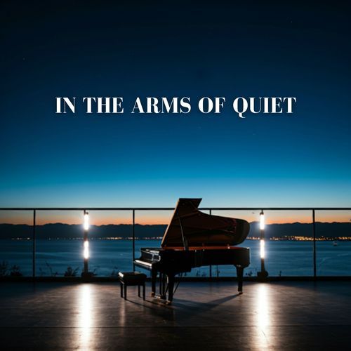 In the Arms of Quiet: Rest for the Mind, Peace for the Heart_poster_image