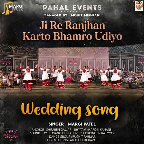 Ji Re Ranjhan Karto Bhamro Udiyo
