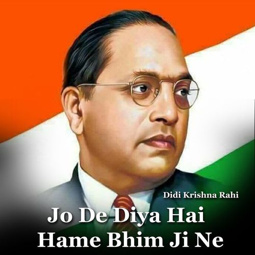 Jo De Diya Hai Hame Bhim Ji Ne