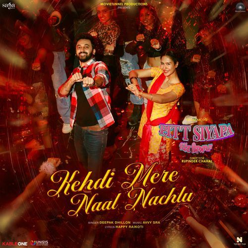 Kehdi Mere Naal Nachlu (From "Pitt Siyapa")